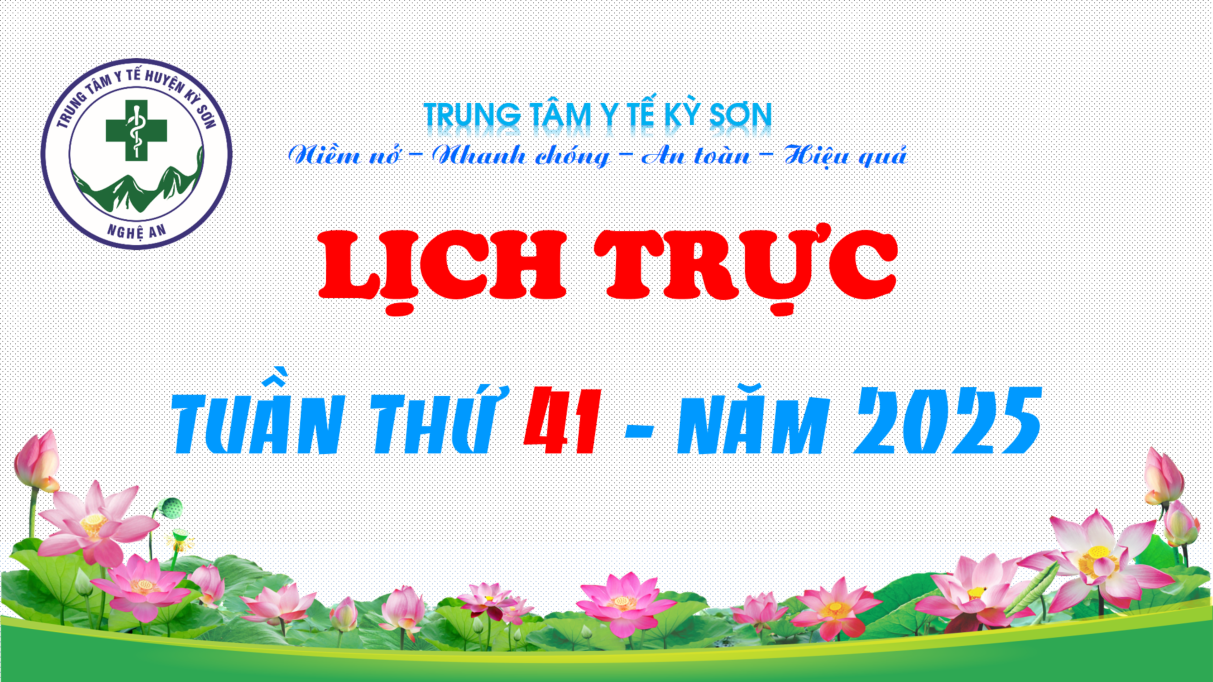 LỊCH TRỰC TOÀN VIỆN TUẦN THỨ 41 NĂM 2025