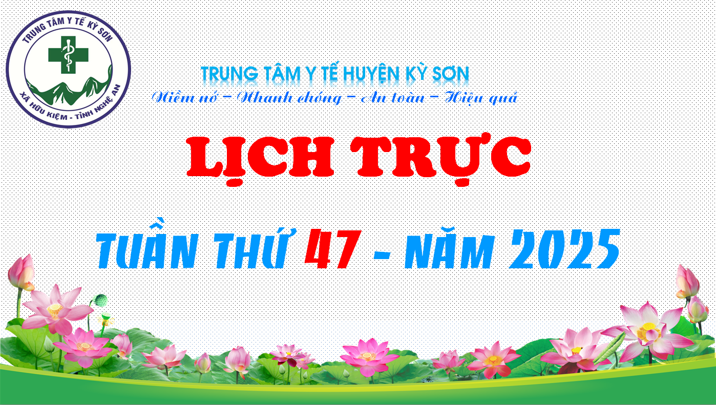 LỊCH TRỰC TOÀN VIỆN TUẦN THỨ 47 NĂM 2025
